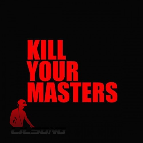 Run the Jewels - Kill Your Masters